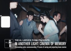 In Another Light: Cinema of Memory: A 10 Year Celebration of Home Movies