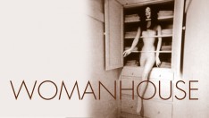 Womanhouse Now: Films and Experimental Shorts